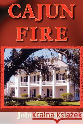 Cajun Fire John Francois 9781418440206 Authorhouse - książka