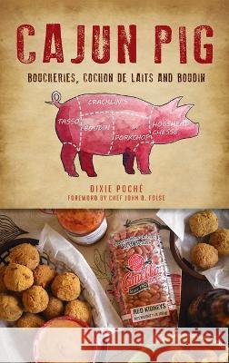 Cajun Pig Poch Chef John D. Folse 9781540245304 History PR - książka