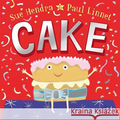 Cake Sue Hendra Sue Hendra Paul Linnet 9781534425507 Aladdin Paperbacks - książka