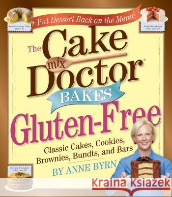 Cake Mix Doctor Bakes Gluten-Free: Classic Cakes, Cookies, Brownies, Bundts, and Bars Anne Byrn 9780761160984 Workman Publishing - książka