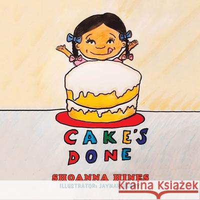 Cake's Done Shoanna Hines, Jaymar Henry 9781728368757 Authorhouse - książka