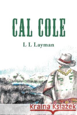 Cal Cole L L Layman 9781532079481 iUniverse - książka