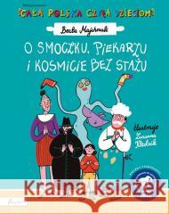 Cała Polska czyta dzieciom. O smoczku, piekarzu... Beata Majchrzak 9788327107244 Papilon - książka