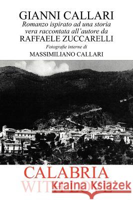 Calabria with Love Gianni Callari 9781475949384 iUniverse.com - książka