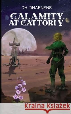 Calamity at Cattori V D. H. Dhaenens 9780995696747 Flammable Penguins - książka
