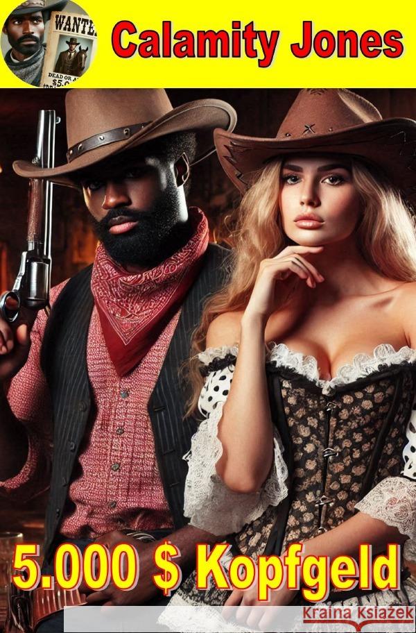 Calamity Jones - Kopfgeld 5.000 Dollar Johnson jr., Hank W. 9783818756529 epubli - książka