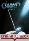 Calamity The Annihilator Chronicles: Issue 01 Simek, Gabriel 9781537420523 Createspace Independent Publishing Platform