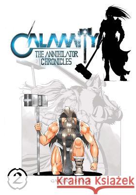 Calamity The Annihilator Chronicles: Issue 02 Simek, Gabriel 9781537463926 Createspace Independent Publishing Platform - książka