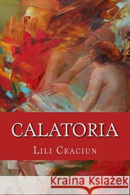 Calatoria Lili Craciun Florin Iaru 9781530182817 Createspace Independent Publishing Platform - książka