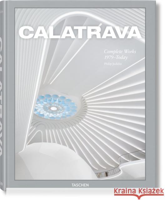 Calatrava. Complete Works 1979–Today Philip Jodidio 9783836587099 Taschen GmbH - książka