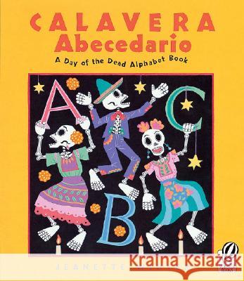 Calavera Abecedario: A Day of the Dead Alphabet Book Jeanette Winter 9780152059064 Voyager Books - książka