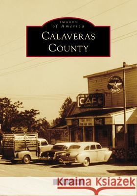 Calaveras County Rick Sprain 9781467161138 Arcadia Publishing (SC) - książka