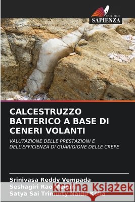 CALCESTRUZZO BATTERICO A BASE DI CENERI VOLANTI Vempada, Srinivasa Reddy, Meduri, Seshagiri Rao, Kolla, Satya Sai Trimurty Naidu 9786203778311 Edizioni Sapienza - książka