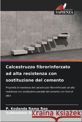 Calcestruzzo fibrorinforzato ad alta resistenza con sostituzione del cemento P. Kodanda Rama Rao Subhashish Dey 9786200690258 Edizioni Sapienza - książka