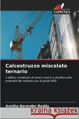 Calcestruzzo miscelato ternario Avuthu Narender Reddy   9786206026280 Edizioni Sapienza - książka