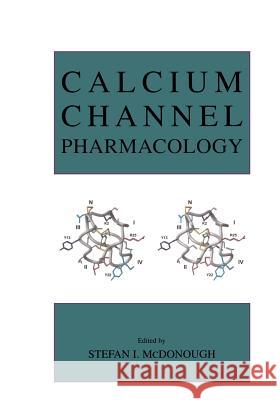 Calcium Channel Pharmacology Stefan I. McDonough 9781461348603 Springer - książka
