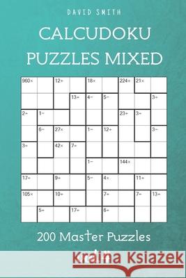 CalcuDoku Puzzles Mixed - 200 Master Puzzles vol.4 Liam Parker 9798518845091 Independently Published - książka