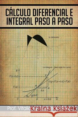 Calculo Diferencial E Integral Paso a Paso Prof Vitaliano Acevedo Silva 9781463346164 Palibrio - książka