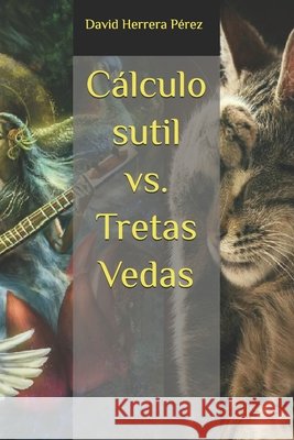 Cálculo sutil vs. Tretas Vedas David Herrera Pérez 9798325764868 Independently Published - książka