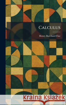 Calculus Fine, Henry Burchard 9781025528182 Tradd Street Press - książka