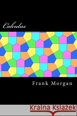 Calculus Frank Morgan 9781478356882 Createspace Independent Publishing Platform - książka