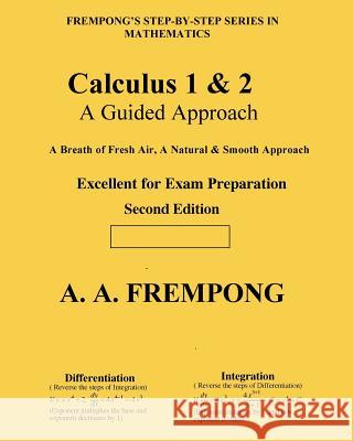 Calculus 1 & 2: A Guided Approach A. a. Frempong 9781946485328 Microtextbooks.com - książka