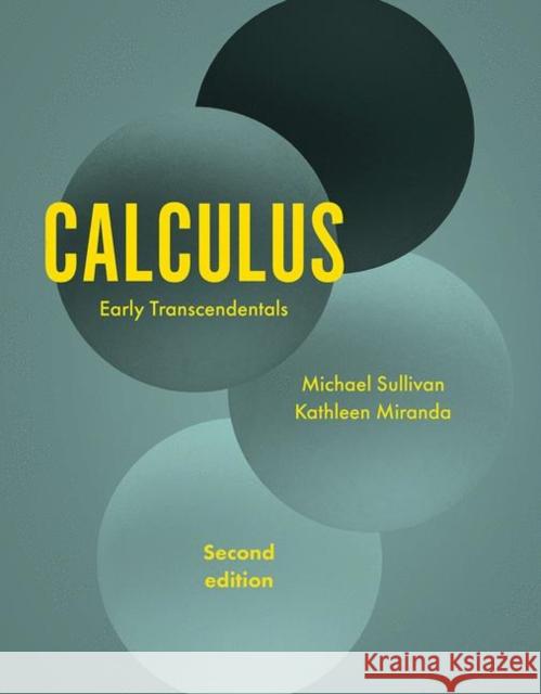 Calculus: Early Transcendentals Michael Sullivan Kathleen Miranda  9781319248475 W.H.Freeman & Co Ltd - książka