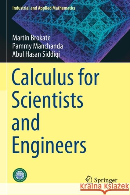 Calculus for Scientists and Engineers Martin Brokate Pammy Manchanda Abul Hasan Siddiqi 9789811384660 Springer - książka