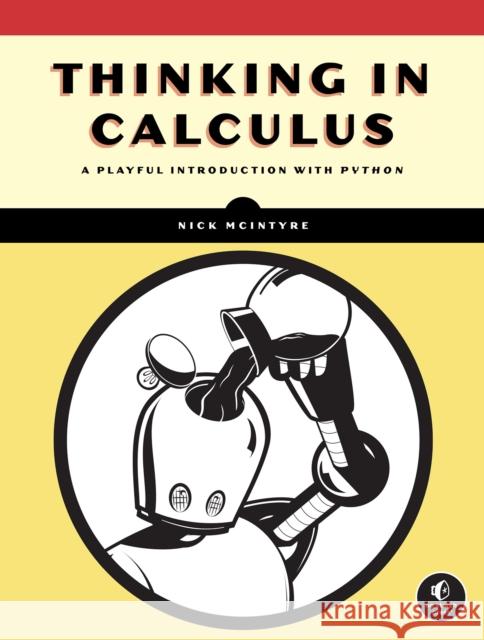 Learn Calculus with Python Nick Mcintyre 9781718504486 No Starch Press - książka