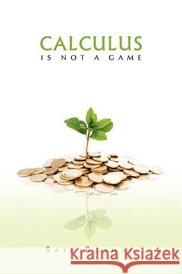 Calculus Is Not a Game: Manage Your Personal Finance Rashad, Saif 9781450032155 Xlibris Corporation - książka