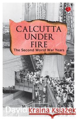Calcutta under Fire - The World War Two Years Lockwood, David 9789353333287 Rupa - książka