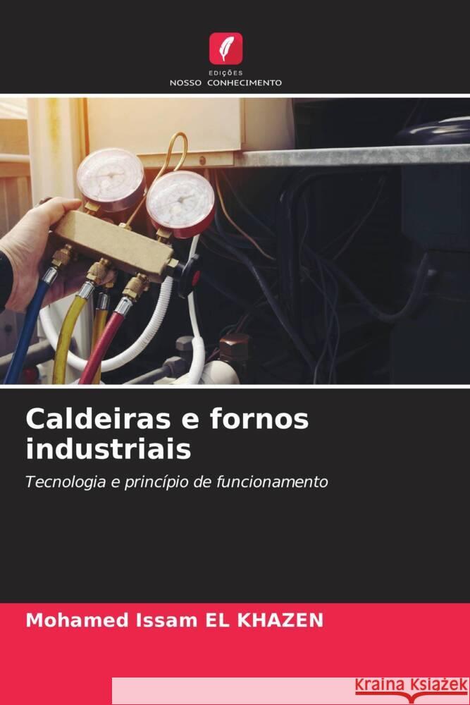 Caldeiras e fornos industriais EL KHAZEN, Mohamed Issam 9786206609247 Edições Nosso Conhecimento - książka