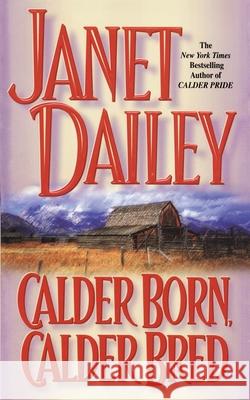 Calder Born, Calder Bred Janet Dailey 9781439189191 Pocket Books - książka