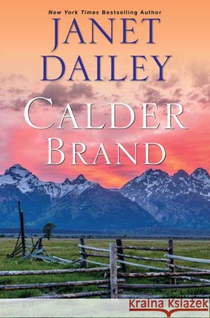 Calder Brand: A Beautifully Written Historical Romance Saga Janet Dailey 9781496727442 Kensington Publishing - książka