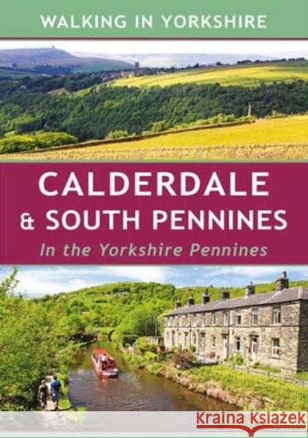 Calderdale & South Pennines: In the Yorkshire Pennines Paul Hannon   9781907626203 Hillside Publications - książka