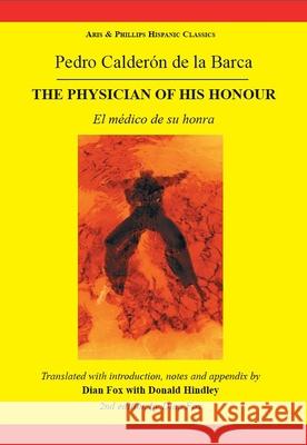 Calderon the Physician of His Honour Fox, Dian 9780856687778 Aris & Phillips - książka