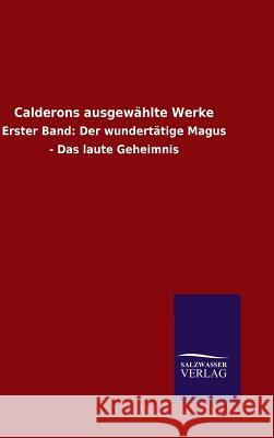 Calderons ausgewählte Werke Ohne Autor 9783846095706 Salzwasser-Verlag Gmbh - książka