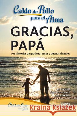 Caldo de Pollo Para El Alma. Walker Wendy Mark V?ctor Hansen Jack Canfield 9786075575308 Oceano - książka