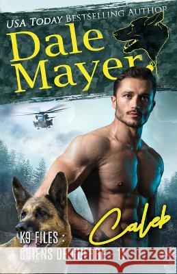 Caleb (French) Dale Mayer 9781773367453 Valley Publishing Ltd. - książka