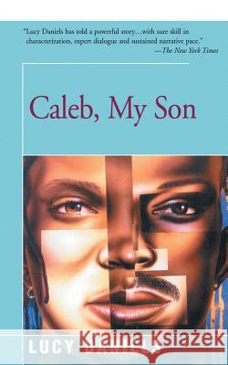 Caleb, My Son Lucy Daniels 9781475995466 iUniverse.com - książka