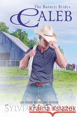 Caleb: The Burnett Brides Book 12 McDaniel, Sylvia 9781963725056 Virtual Bookseller, LLC - książka
