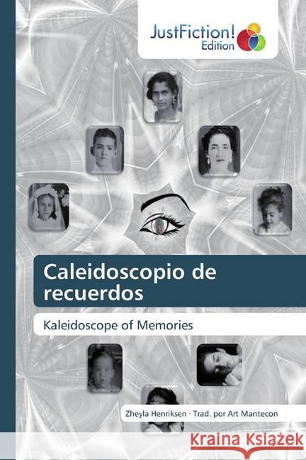 Caleidoscopio de recuerdos : Kaleidoscope of Memories Henriksen, Zheyla; Mantecon, Trad. por Art 9786200103390 JustFiction Edition - książka