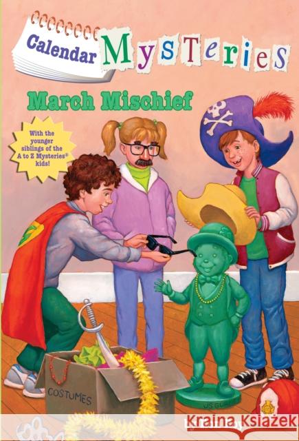 Calendar Mysteries #3: March Mischief Roy, Ron 9780375856631 Random House Books for Young Readers - książka