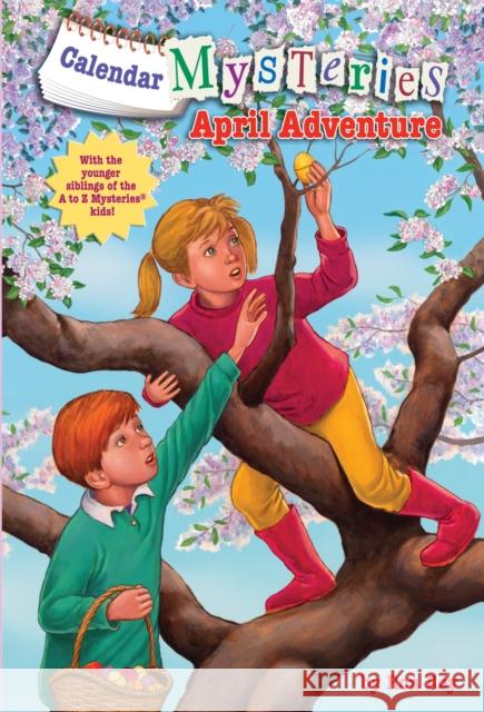 Calendar Mysteries #4: April Adventure Ron Roy John Steven Gurney 9780375861161 Random House Books for Young Readers - książka