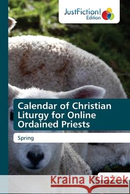 Calendar of Christian Liturgy for Online Ordained Priests Robin Bright 9786200495204 Justfiction Edition - książka