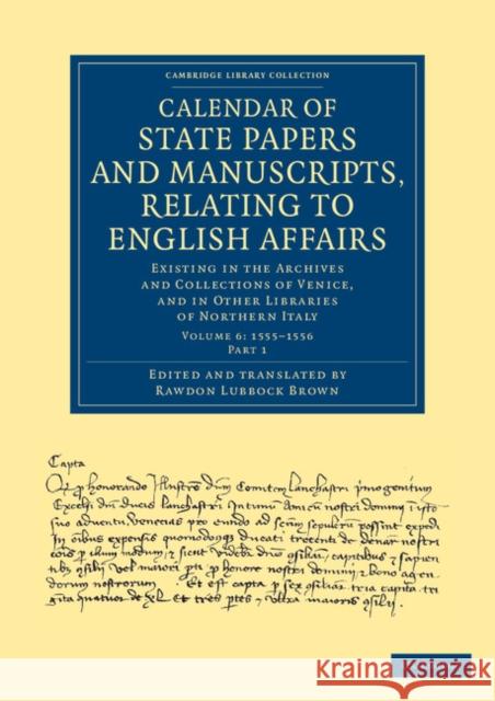 Calendar of State Papers and Manuscripts, Relating to English Affairs: Existing in the Archives and Collections of Venice, and in Other Libraries of N Brown, Rawdon Lubbock 9781108060608 Cambridge University Press - książka