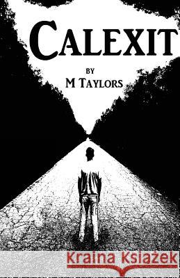 Calexit M. Taylors 9781973806042 Createspace Independent Publishing Platform - książka