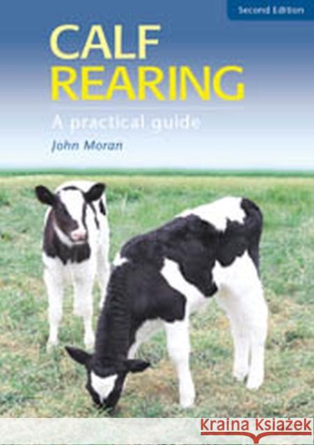 Calf Rearing John Moran   9780643067660 CSIRO Publishing - książka