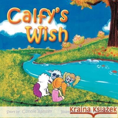 Calfy's Wish Connie Ramsey 9781465399861 Xlibris Corporation - książka