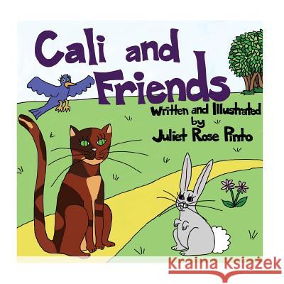 Cali and Friends Juliet Rose Pinto 9780692106853 J Rose Books - książka